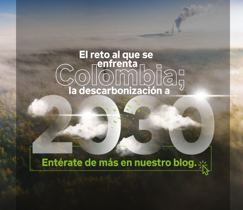 La descarbonización en Colombia, un reto que debemos asumir todos