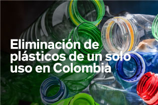 Eliminación de plásticos de un solo uso en Colombia