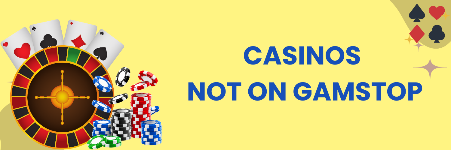 Exploring Casinos Not Registered on Gamstop 1759807848